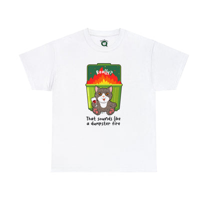 T-Shirt - HipaaCat - That Sounds Like A Dumpster Fire