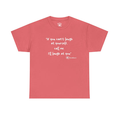 TheraPurrs Phrase T-Shirt - "If you can't laugh at yourself, call me, I'll laugh at you"