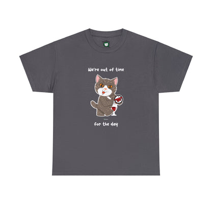 T-Shirt - HipaaCat - We're Out Of Time For The Day