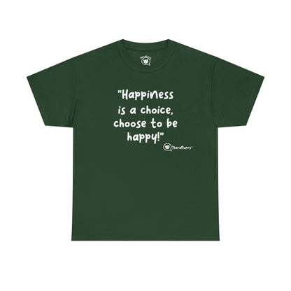 TheraPurrs Phrase T-Shirt - "Happiness is a choice.  Choose to be happy!"