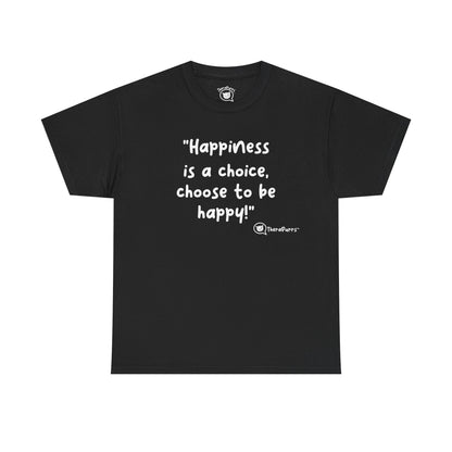 TheraPurrs Phrase T-Shirt - "Happiness is a choice.  Choose to be happy!"