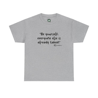 TheraPurrs Phrase T-Shirt - "Be yourself.  Everyone else is already taken."