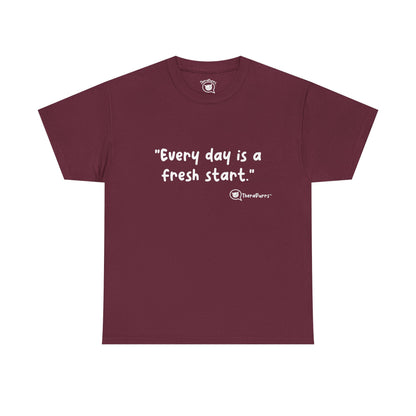 TheraPurrs Phrase T-Shirt - "Every day is a fresh start"