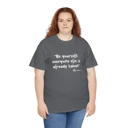 TheraPurrs Phrase T-Shirt - "Be yourself.  Everyone else is already taken."