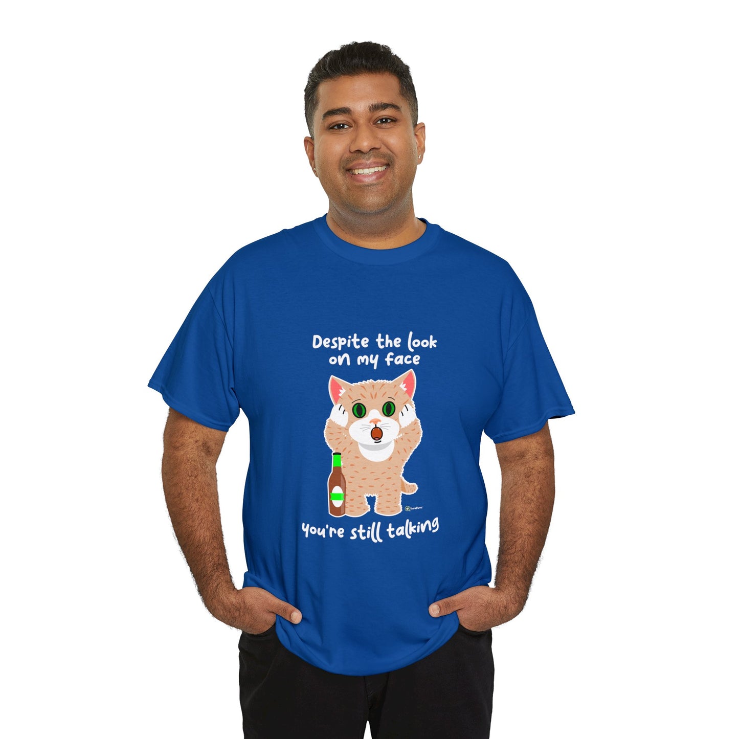 T-Shirt - SmartyCat - Despite the look on my face you're still talking