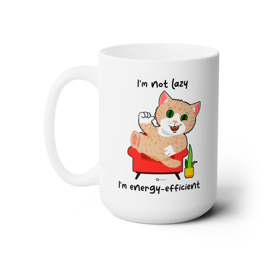 Ceramic Mug 15oz - SmartyCat - I'm not lazy - I'm energy efficient