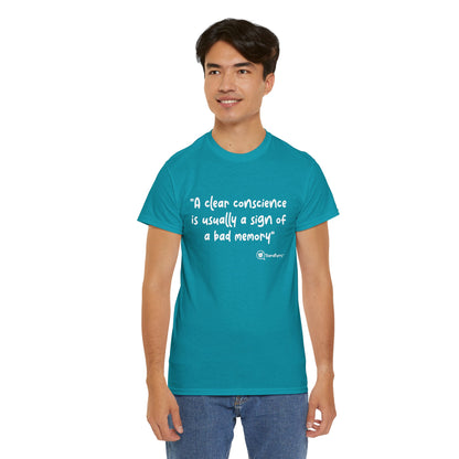 TheraPurrs Phrase T-Shirt - "A clear conscience is usually the sign of a bad memory"