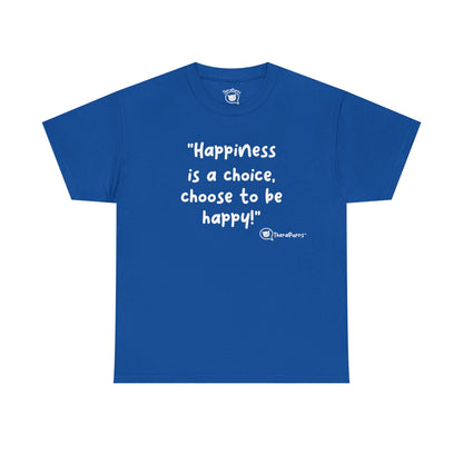 TheraPurrs Phrase T-Shirt - "Happiness is a choice.  Choose to be happy!"