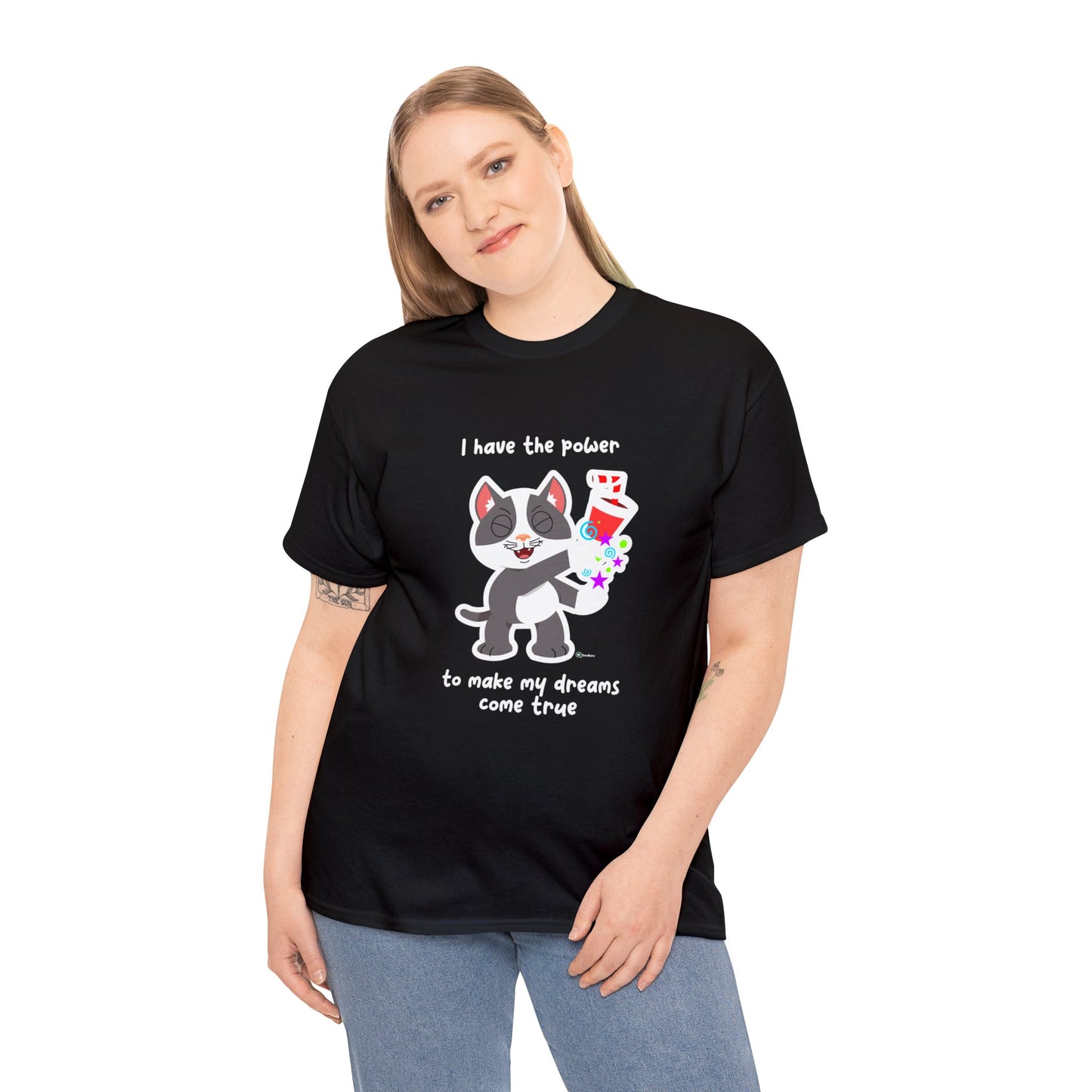 T-Shirt - PosiCat - I have the power to make my dreams come true