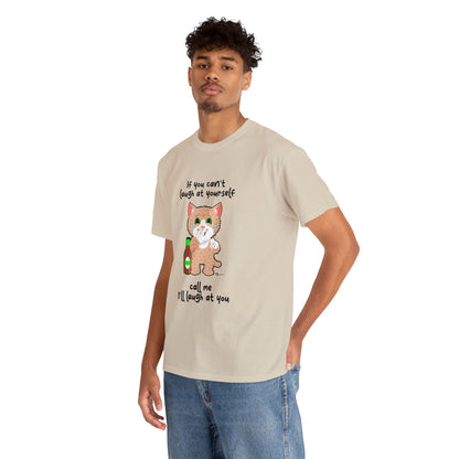 T-Shirt - SmartyCat - If you can't laugh at yourself - call me - I'll laugh at you