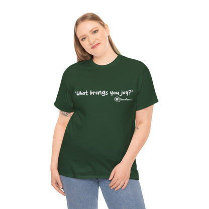 TheraPurrs Phrase T-Shirt - "What brings you joy?"