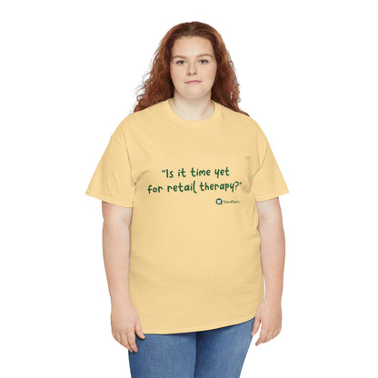 TheraPurrs Phrase T-Shirt - "Is It Time Yet for Retail Therapy?"
