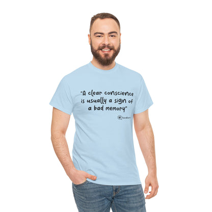 TheraPurrs Phrase T-Shirt - "A clear conscience is usually the sign of a bad memory"