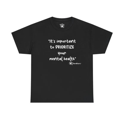 TheraPurrs Phrase T-Shirt - "It's important to PRIORITIZE your mental health"