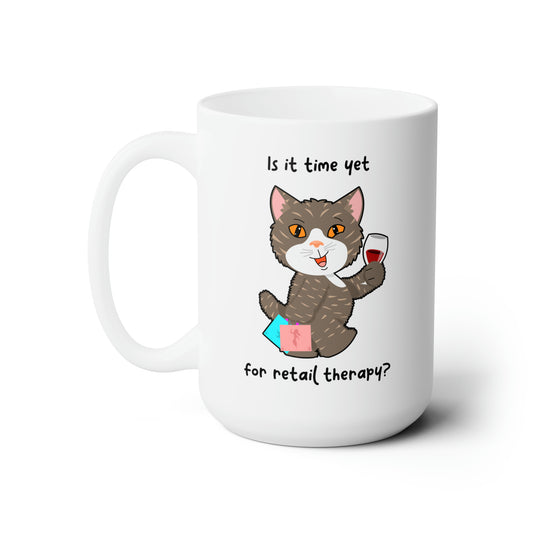 Ceramic Mug 15oz - HipaaCat - Is it time yet for retail therapy?