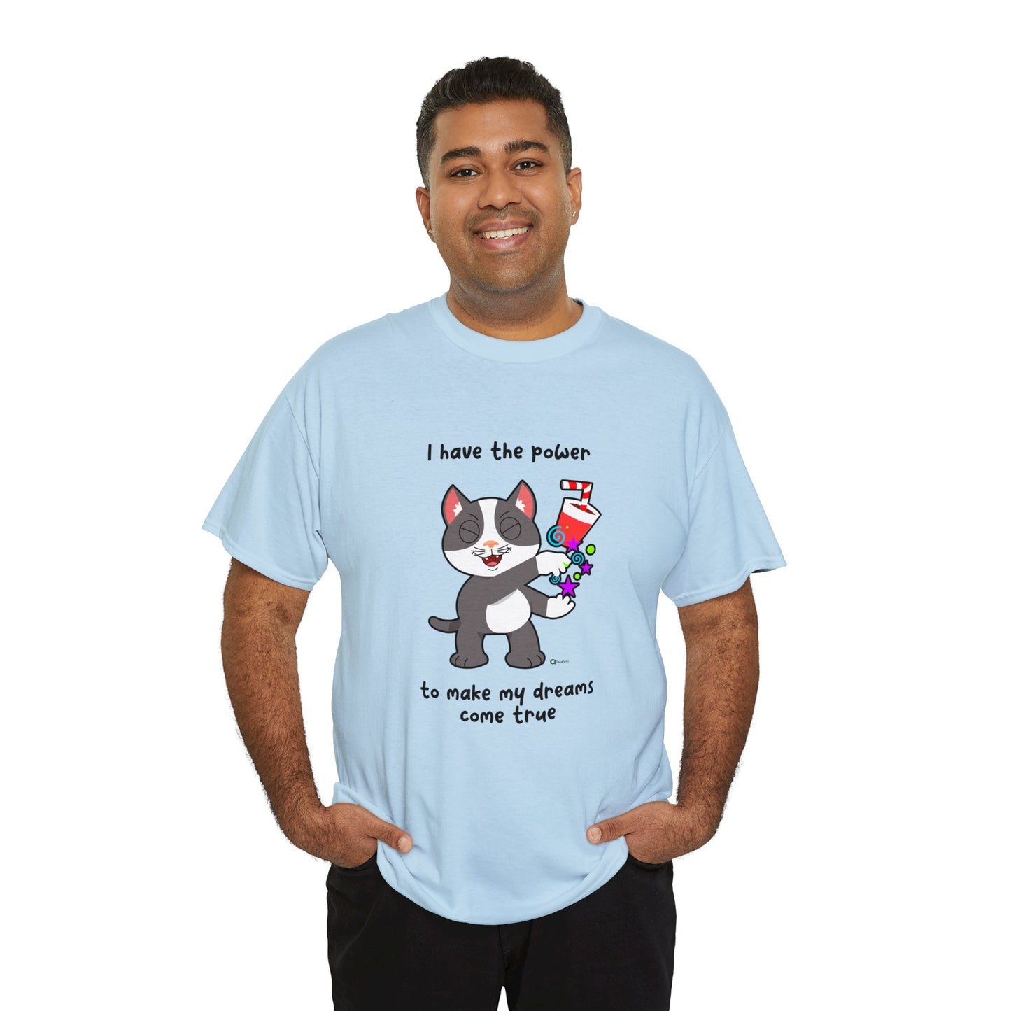 T-Shirt - PosiCat - I have the power to make my dreams come true