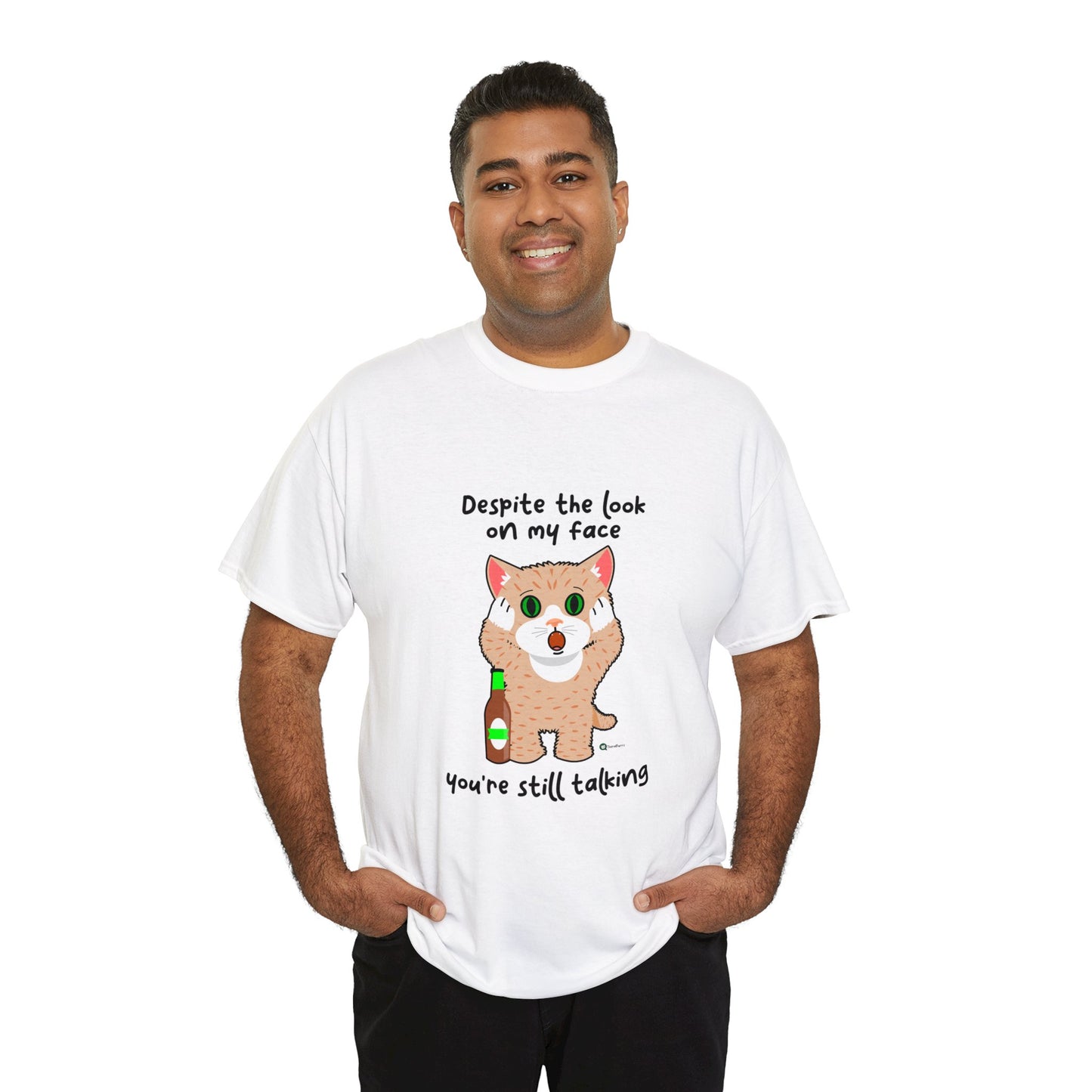 T-Shirt - SmartyCat - Despite the look on my face you're still talking