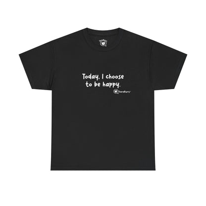 TheraPurrs Phrase T-Shirt - "Today, I choose to be happy"