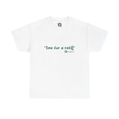 TheraPurrs Phrase T-Shirt - "Time for a Refill"