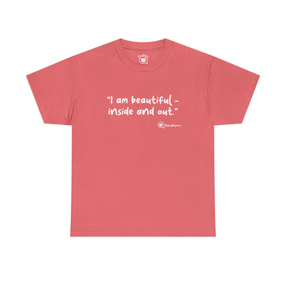 TheraPurrs Phrase T-Shirt - "I am beautiful - inside and out."