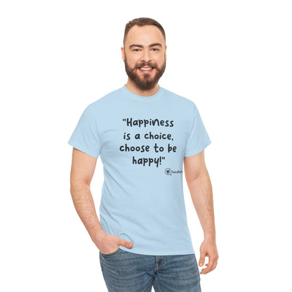 TheraPurrs Phrase T-Shirt - "Happiness is a choice.  Choose to be happy!"